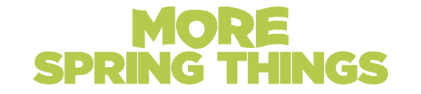 MORE SPRING THINGS HEADER