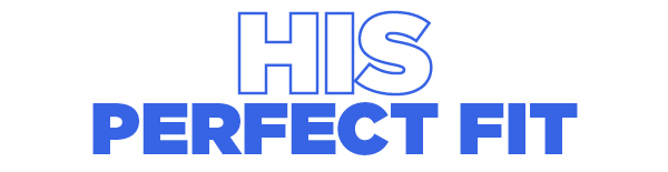 HIS PERFECT FIT HEADER